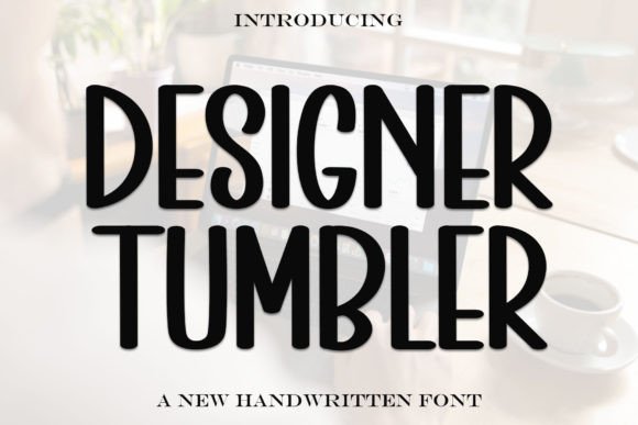 Designer Tumbler: A Bold Typographic Choice for Modern Visual Identity