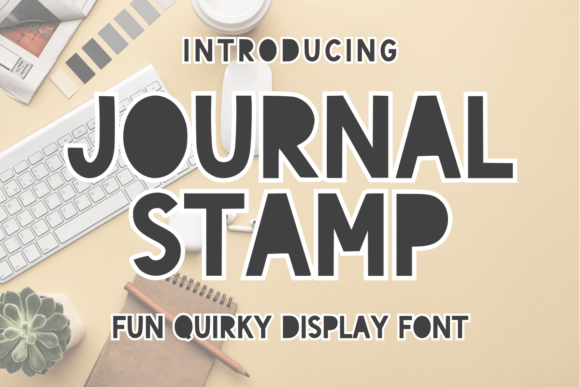 Journal Stamp: A Quirky Display Font That Elevates Your Creative Projects